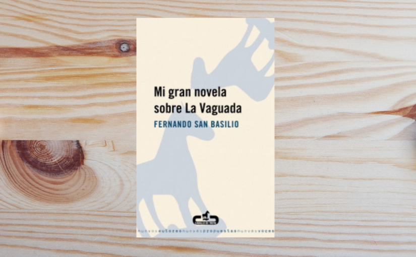 Mi gran novela sobre La Vaguada